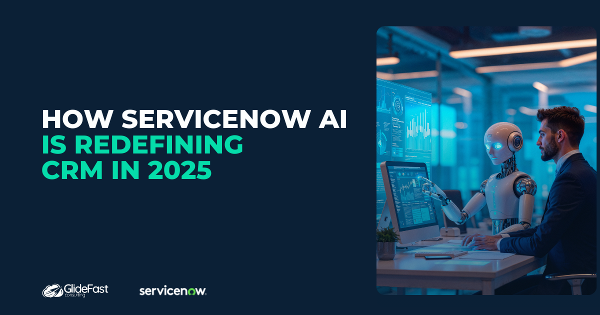 How ServiceNow AI is Redefining CRM in 2025