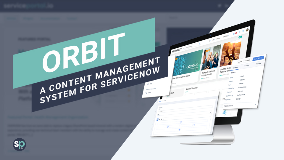 Orbit – A Content Management System for ServiceNow