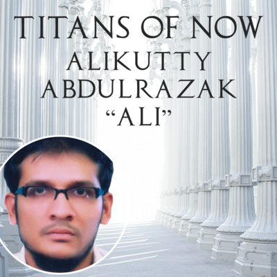020 - Alikutty "Ali" Abdulrazak by Titans of ServiceNow