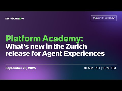 Platform Academy 9/23 | What's new in Zurich - Agent Experiences