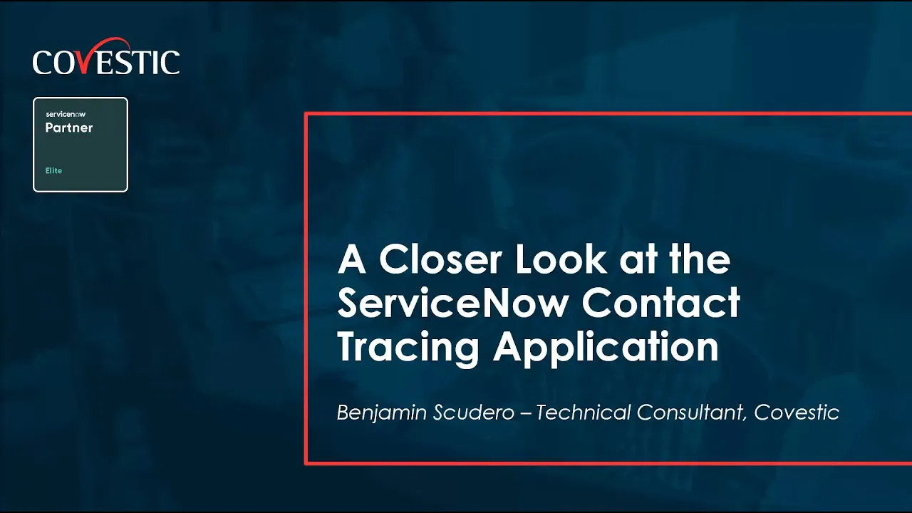 A Closer Look at the ServiceNow Contact Tracing Application