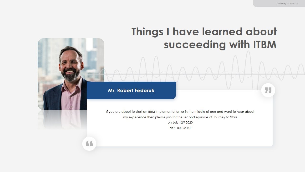 Journey to Stars -2 ITBM with Robert Fedoruk and Dhruv Gupta