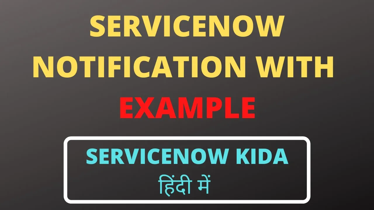 servicenow notifications| with example | servicenow training for begineers in hindi