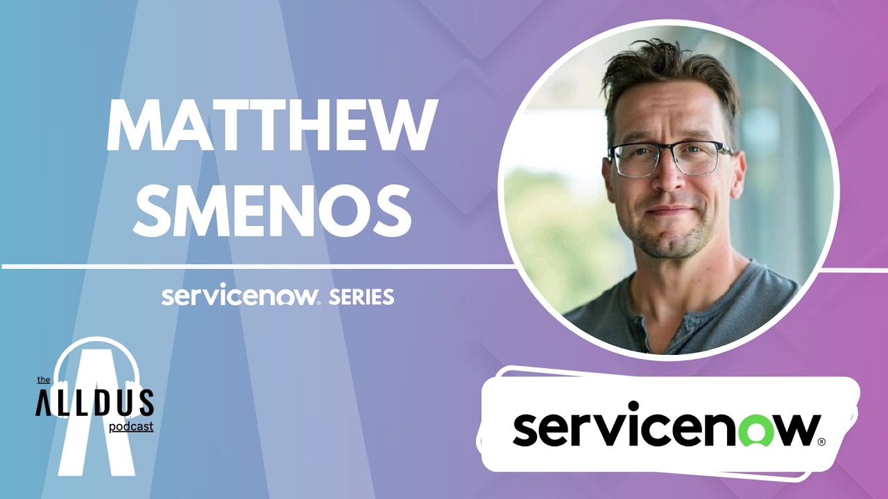 ServiceNow Series E207: 'SkillBridge & the Future of Veterans in Tech' with ServiceNow's Matt Smenos