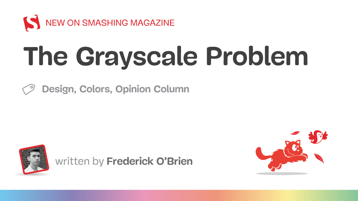 The Grayscale Problem — Smashing Magazine