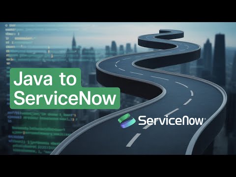 ServiceNow Developer Roadmap for Java Developers (Practical Guide)