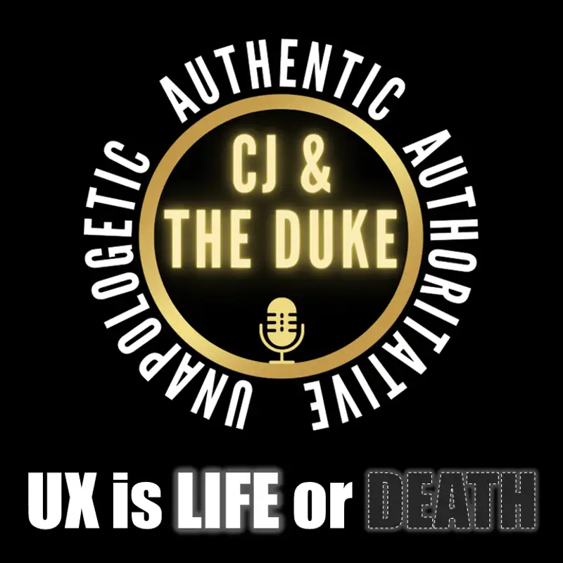 Ep018 - User Experience Is Life & Death