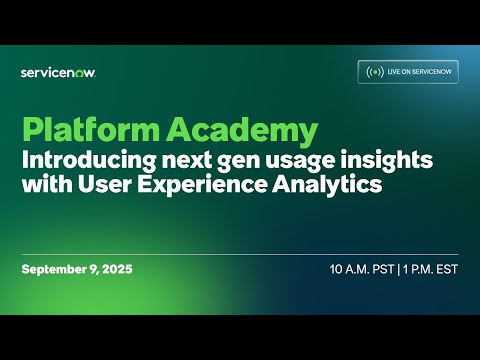 Platform Academy - Introducing Next Gen Usage Insights with User Experience Analytics