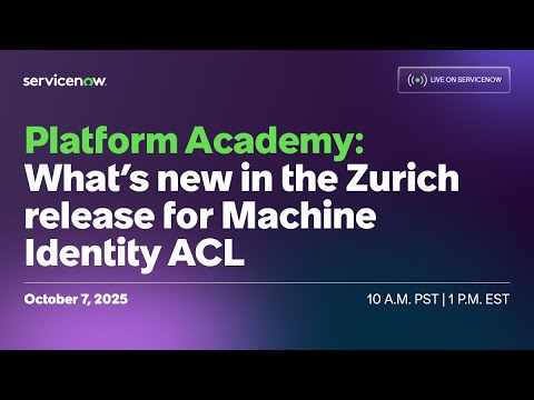 What’s New in Zurich: Machine Identity ACL
