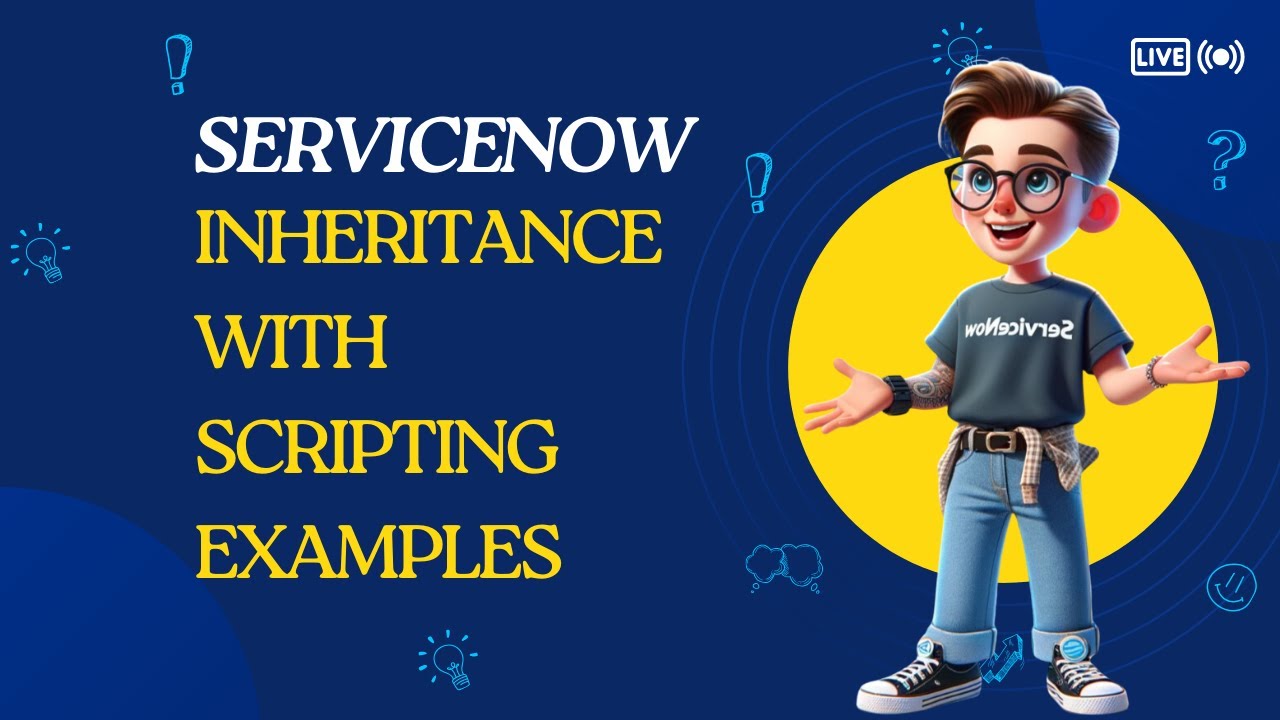 Master Inheritance in ServiceNow Scripting | Everything You Need to Know About Inheritance!