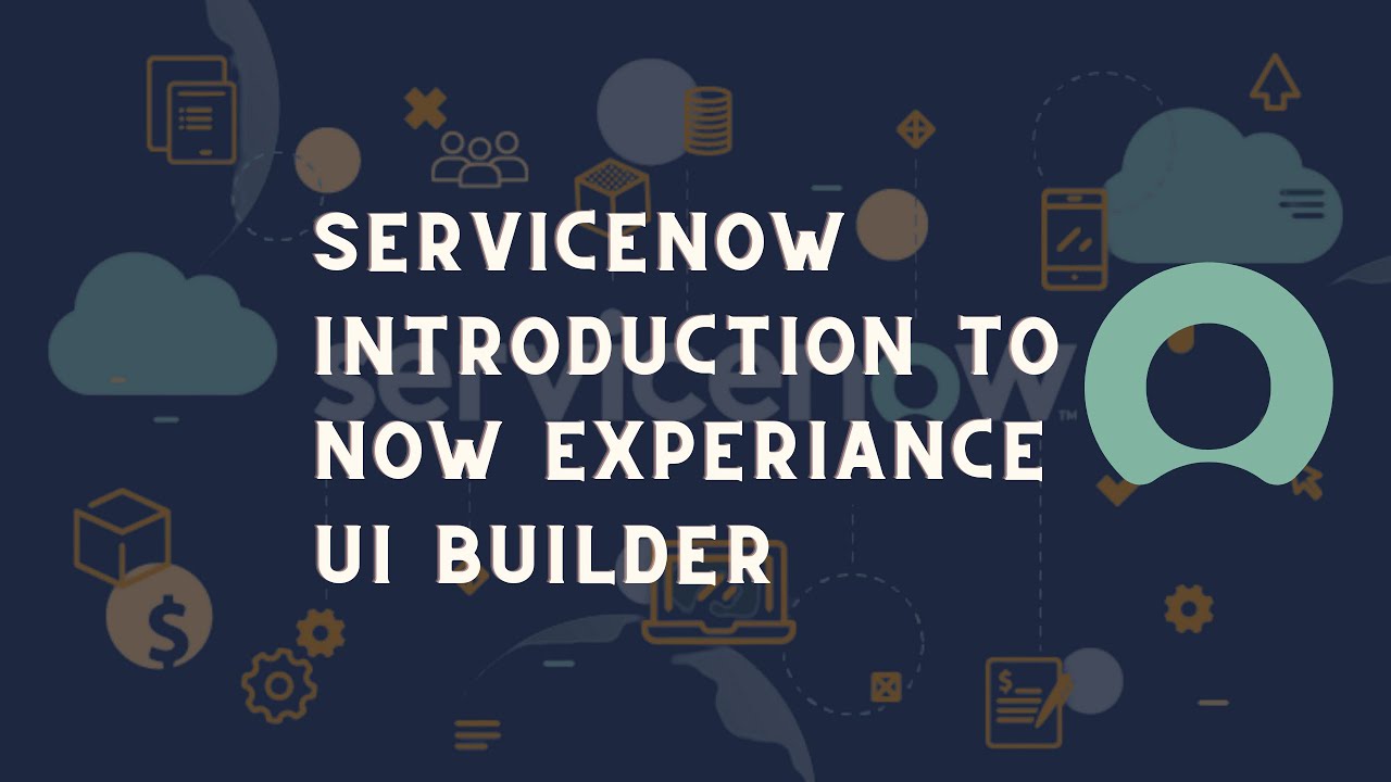 ServiceNow introduction to ServiceNow Now experience | ServiceNow UI Builder with Demo | ServiceNow