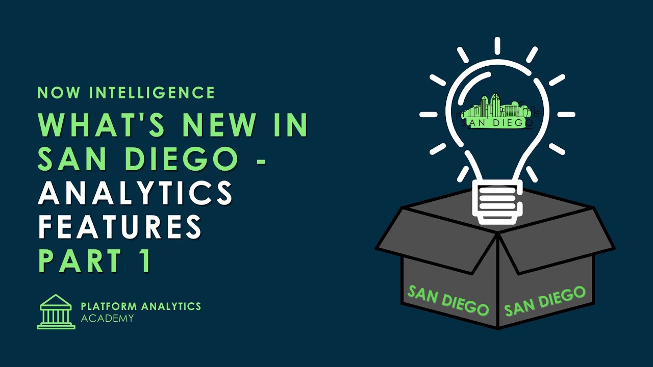 What's New in San Diego Part 1 - Analytics Features - Platform Analytics Academy - March 9th, 2022