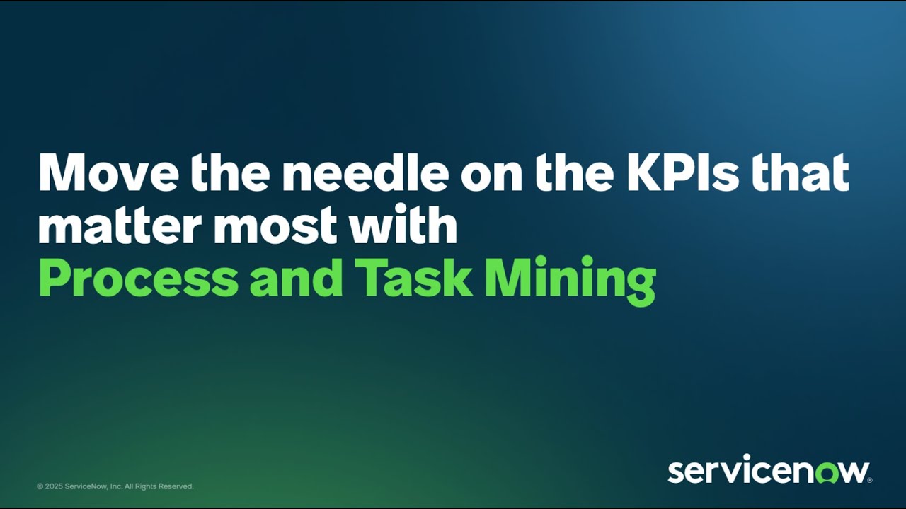 Move the needle on the KPIs that matter most with Process and Task Mining