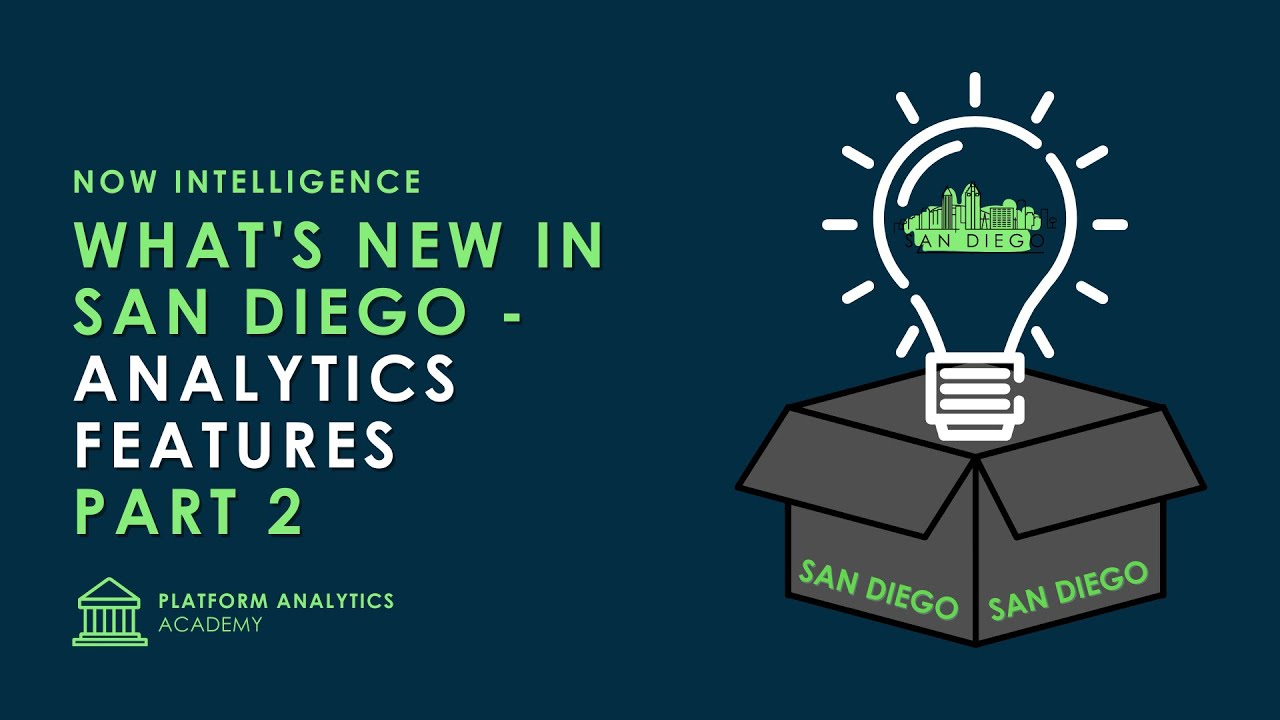 What's New in San Diego Part 2 - Analytics Features - Platform Analytics Academy - March 23rd, 2022