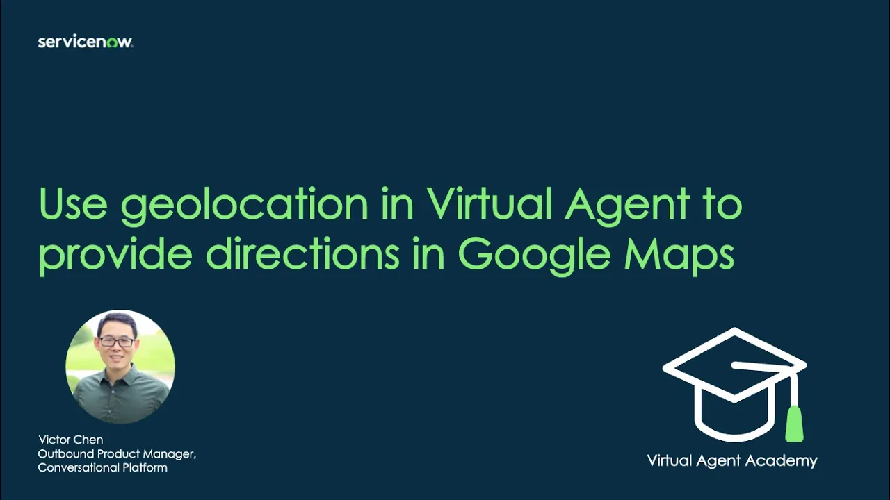 Virtual Agent Academy: Use geolocation in Virtual Agent to provide directions in Google Maps