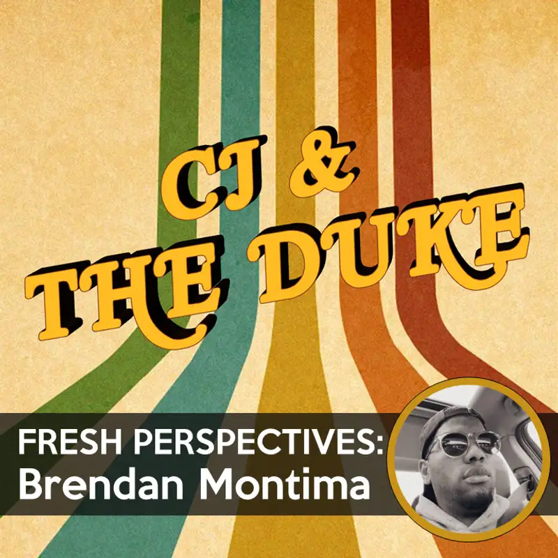 CJ & The Duke | Fresh ServiceNow Perspectives with Brendan Montima