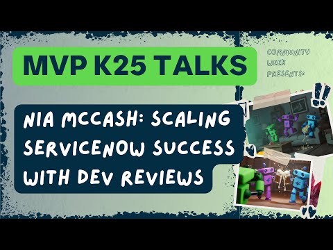MVP Talks: Scaling ServiceNow Success with Dev Reviews
