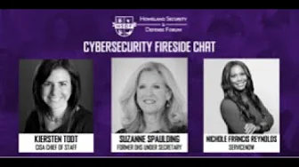Celebrating Women in Homeland Security - Cybersecurity Fireside Chat