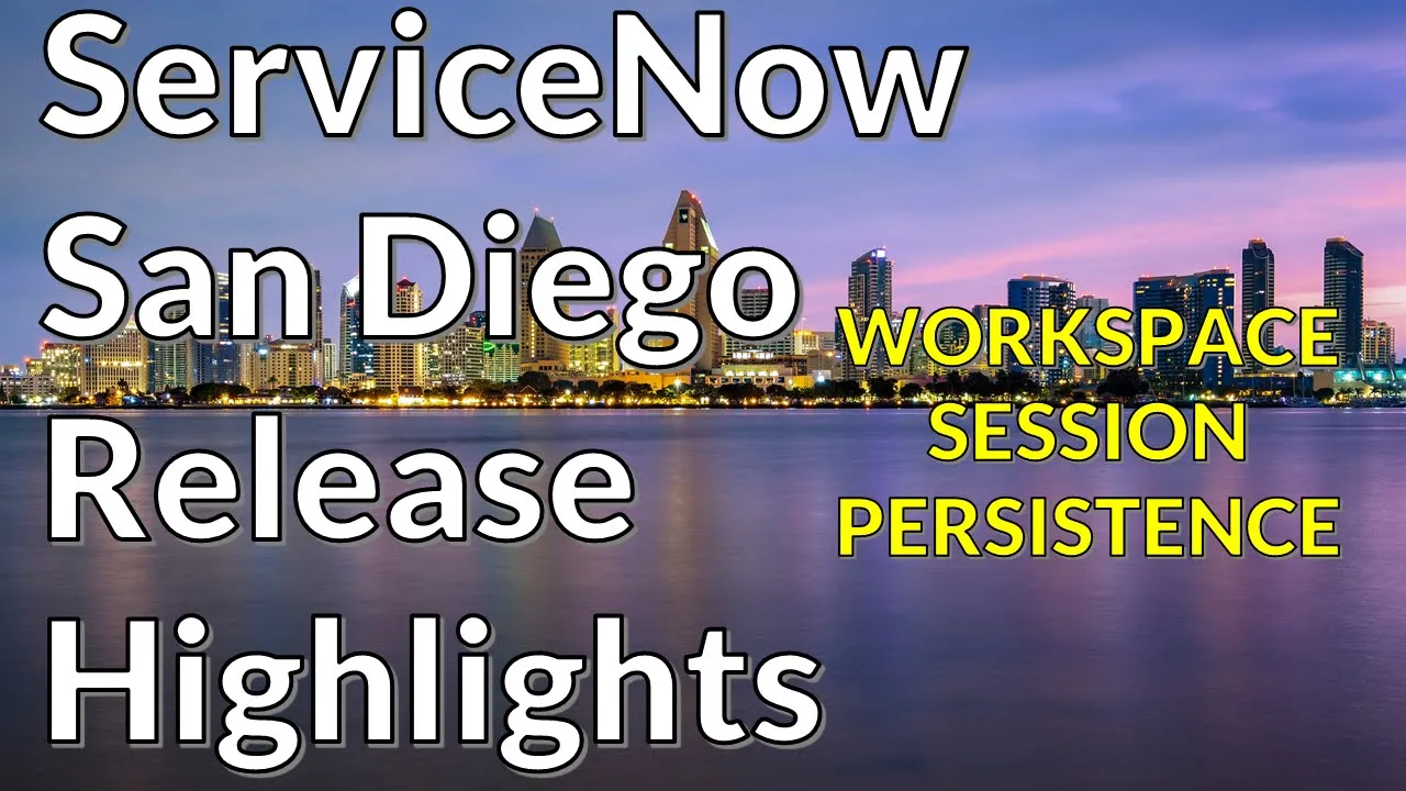 ServiceNow San Diego - Workspace Session Persistence