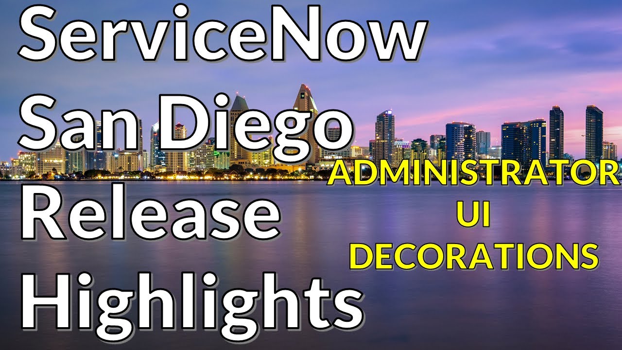 ServiceNow San Diego - Administrator UI Decorations