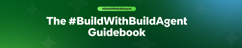 Your #BuildWithBuildAgent Guidebook is Here.