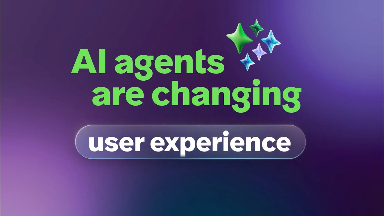 AI Agents are changing user experience