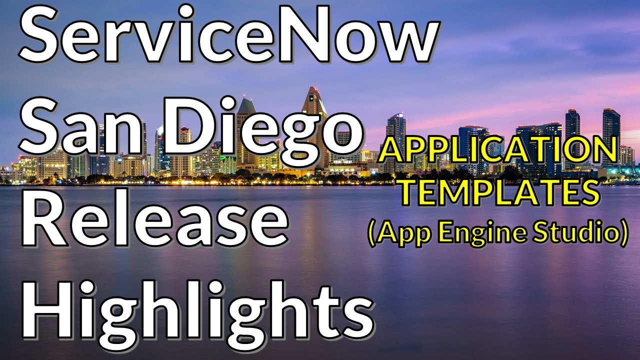 ServiceNow San Diego - Application Templates (App Engine Studio)