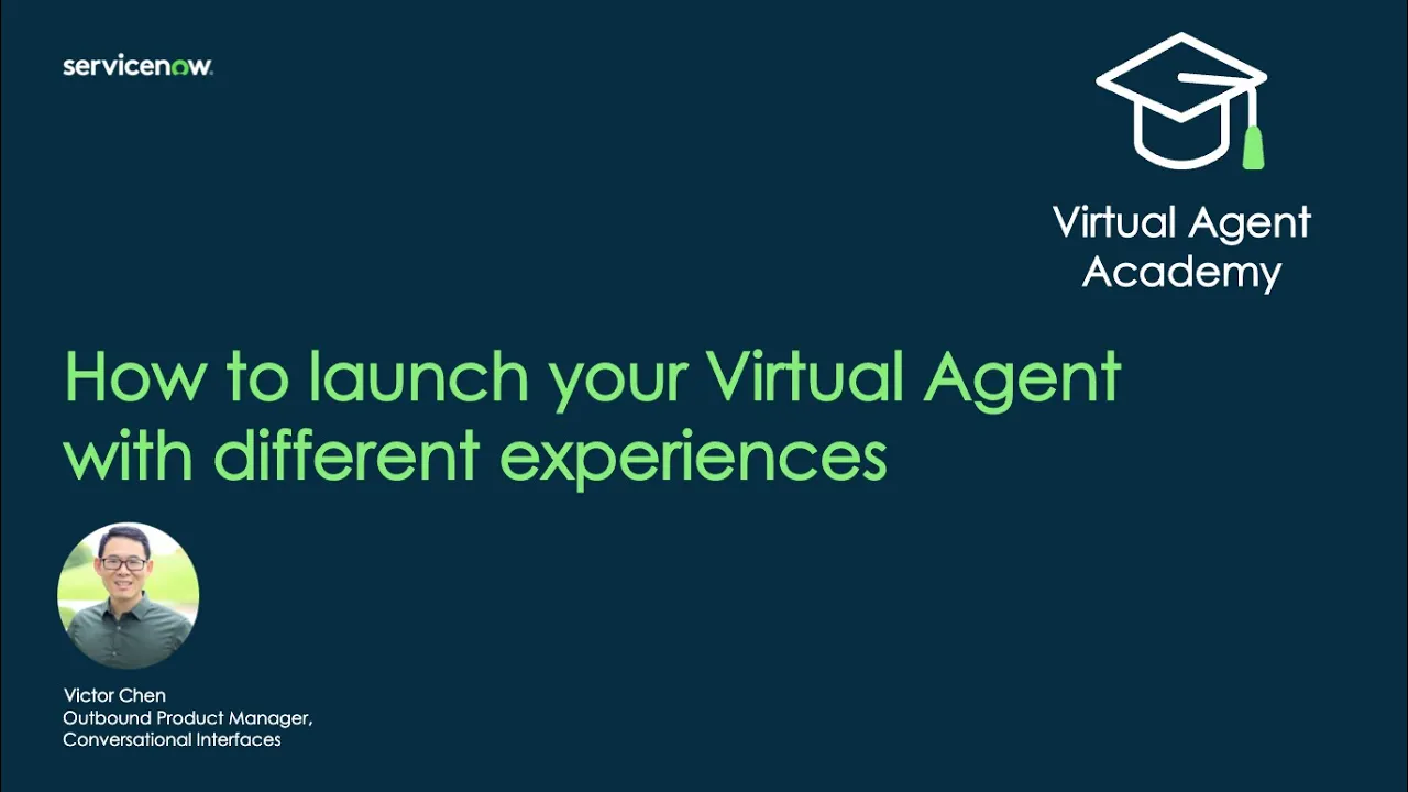 Virtual Agent Academy: How to launch your Virtual Agent with different experiences​