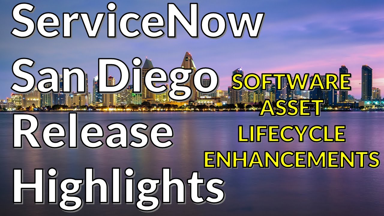 ServiceNow San Diego - Software Asset Lifecycle Enhancements