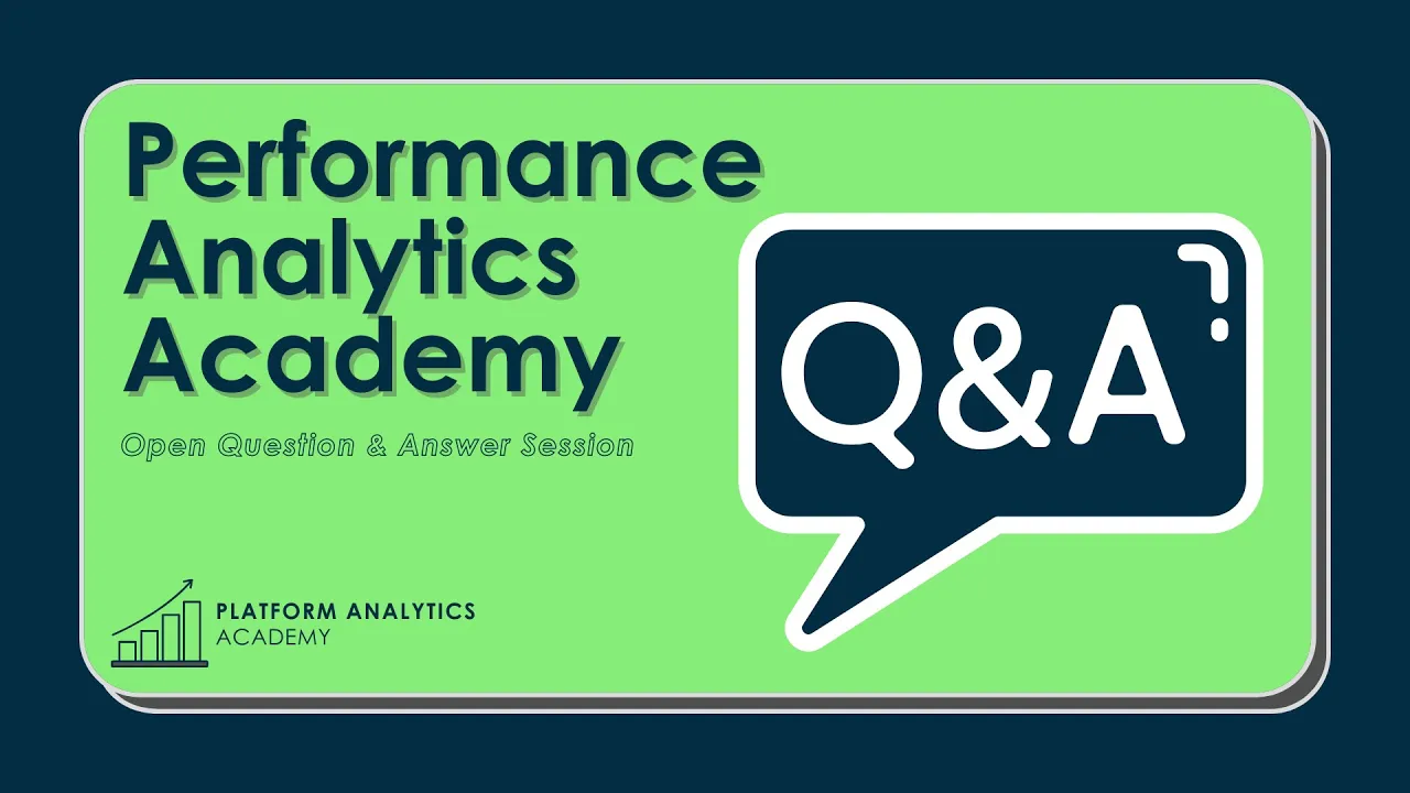Question & Answer Session - Platform Analytics Academy - May 4th, 2022