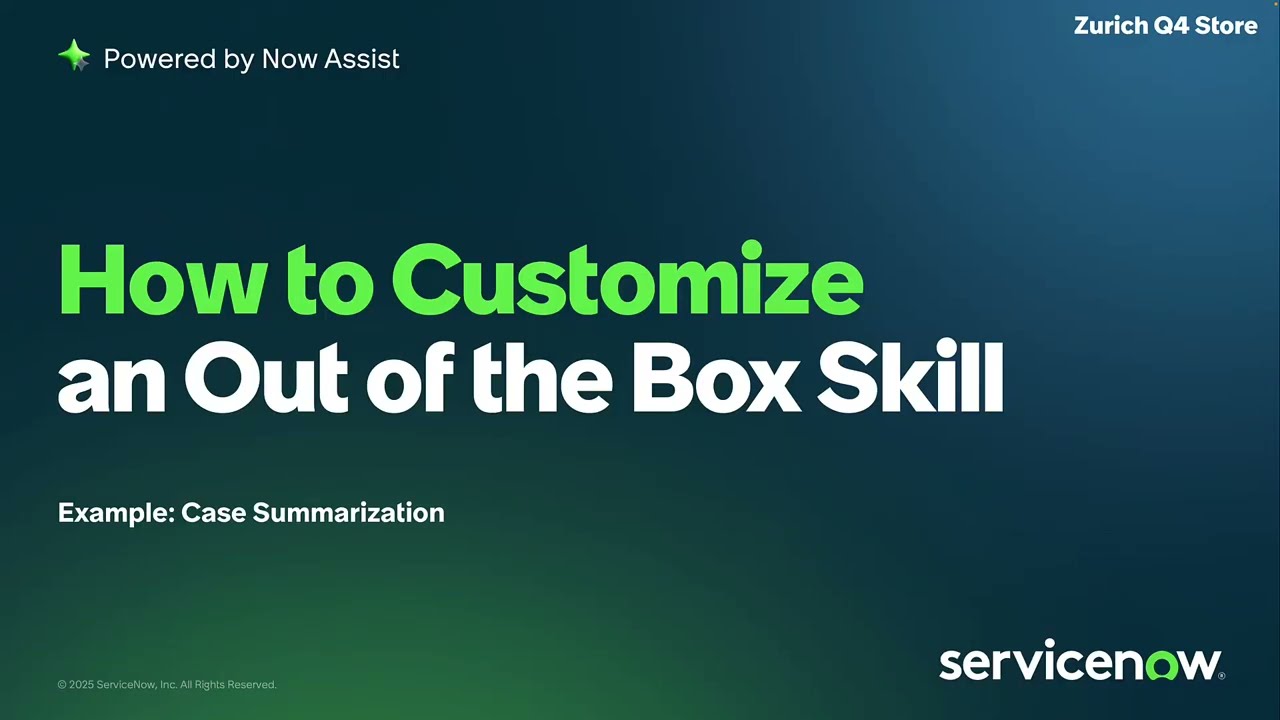 CRM AI Academy: How to customize out-of-the-box skills in Now Assist for CSM