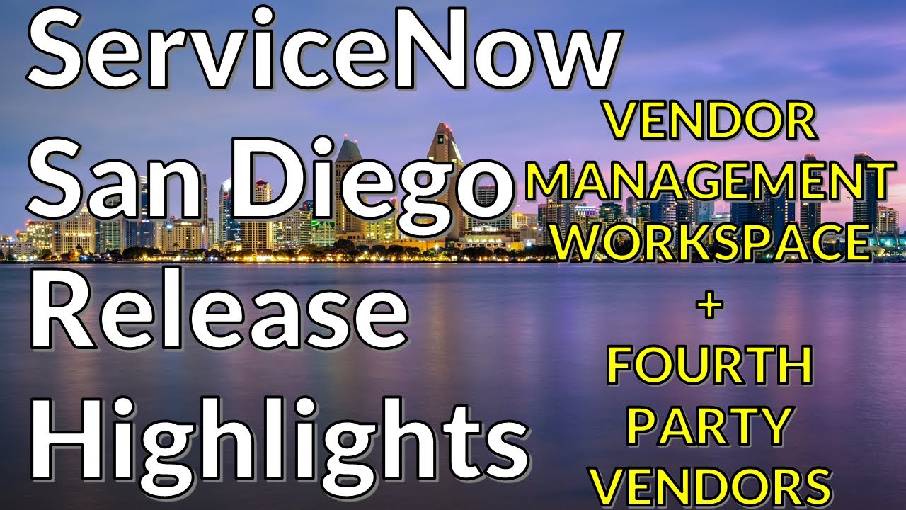 ServiceNow San Diego - Vendor Management Workspace and Fourth-Party Vendors
