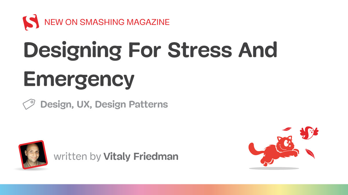 Designing For Stress And Emergency — Smashing Magazine
