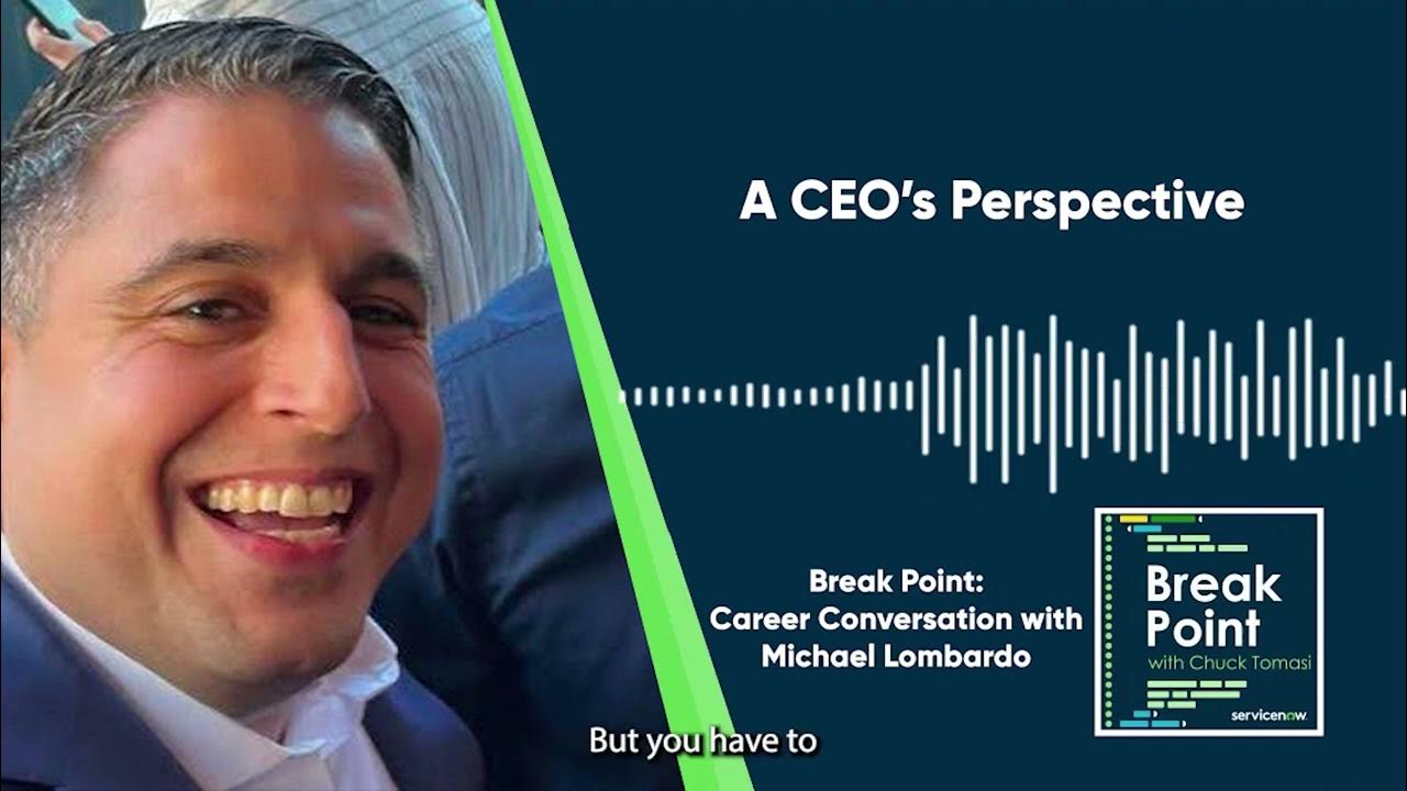 Career Conversation with Michael Lombardo: A CEOs perspective - Break Point Podcast