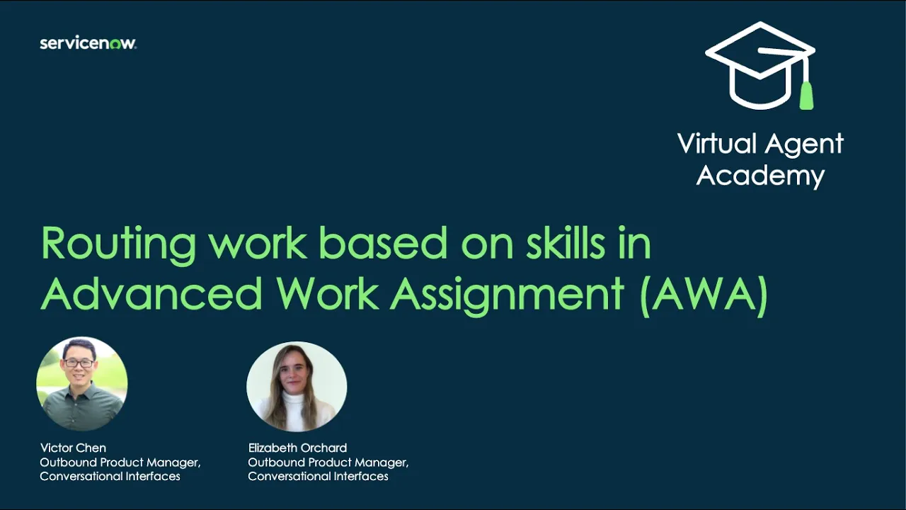 Virtual Agent Academy: Routing work based on skills in Advanced Work Assignment (AWA)