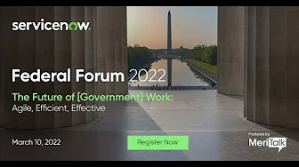 Federal Forum 2022 - ServiceNow Keynote