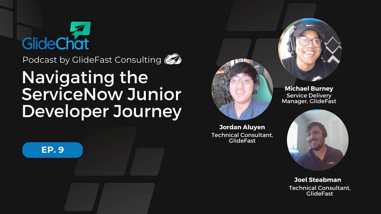 GlideChat Ep 9: Navigating the ServiceNow Junior Developer Journey