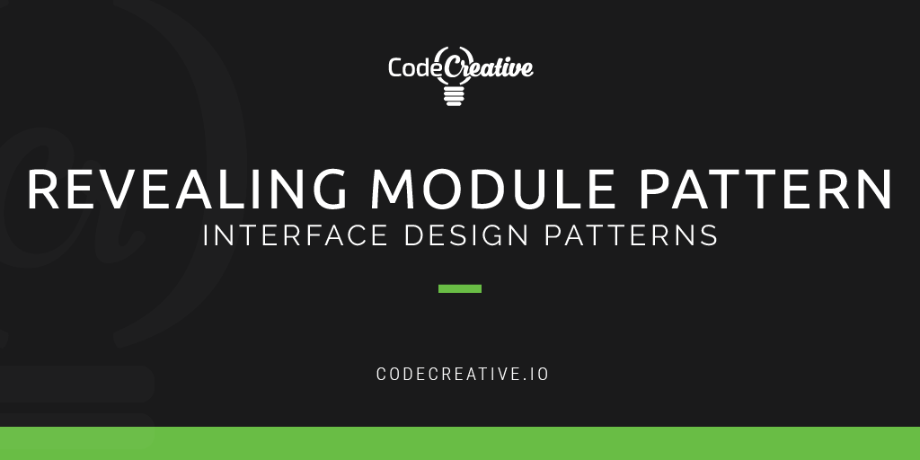 Interface Design Patterns: Revealing Module Pattern