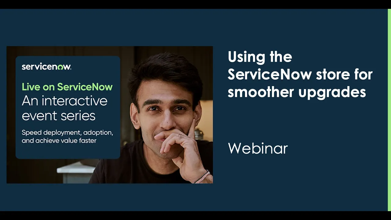 Using the ServiceNow store for smoother upgrades