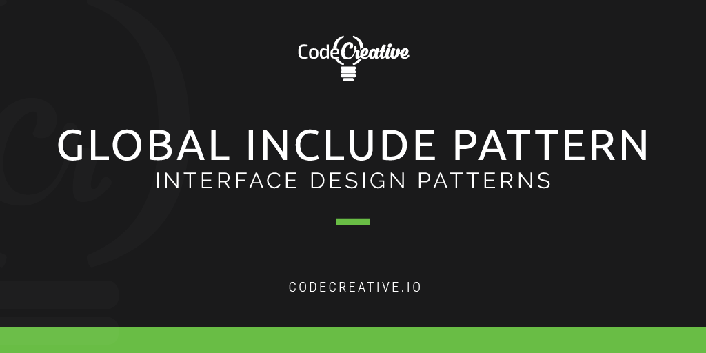 Interface Design Patterns: Global Include Pattern
