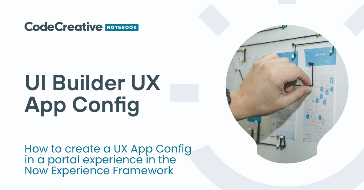 UI Builder: Create UX App Configuration