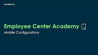 Employee Center Academy: Mobile Configurations