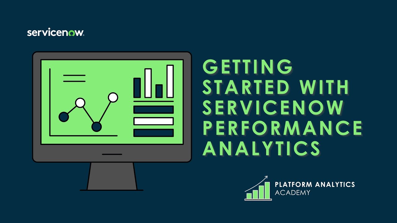 Getting Started with ServiceNow Performance Analytics - Platform Analytics Academy - June 15th, 2022