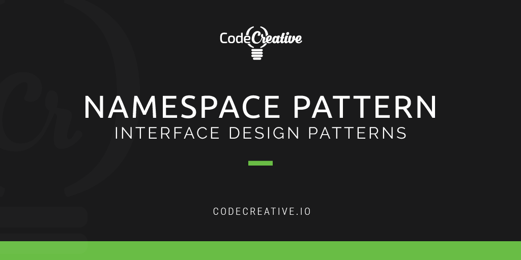 Interface Design Patterns: Namespace Pattern