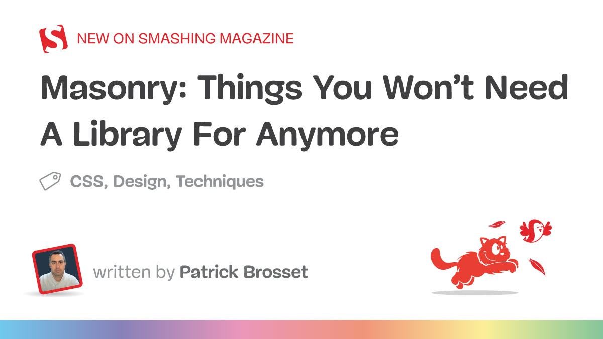 Masonry: Things You Won’t Need A Library For Anymore — Smashing Magazine