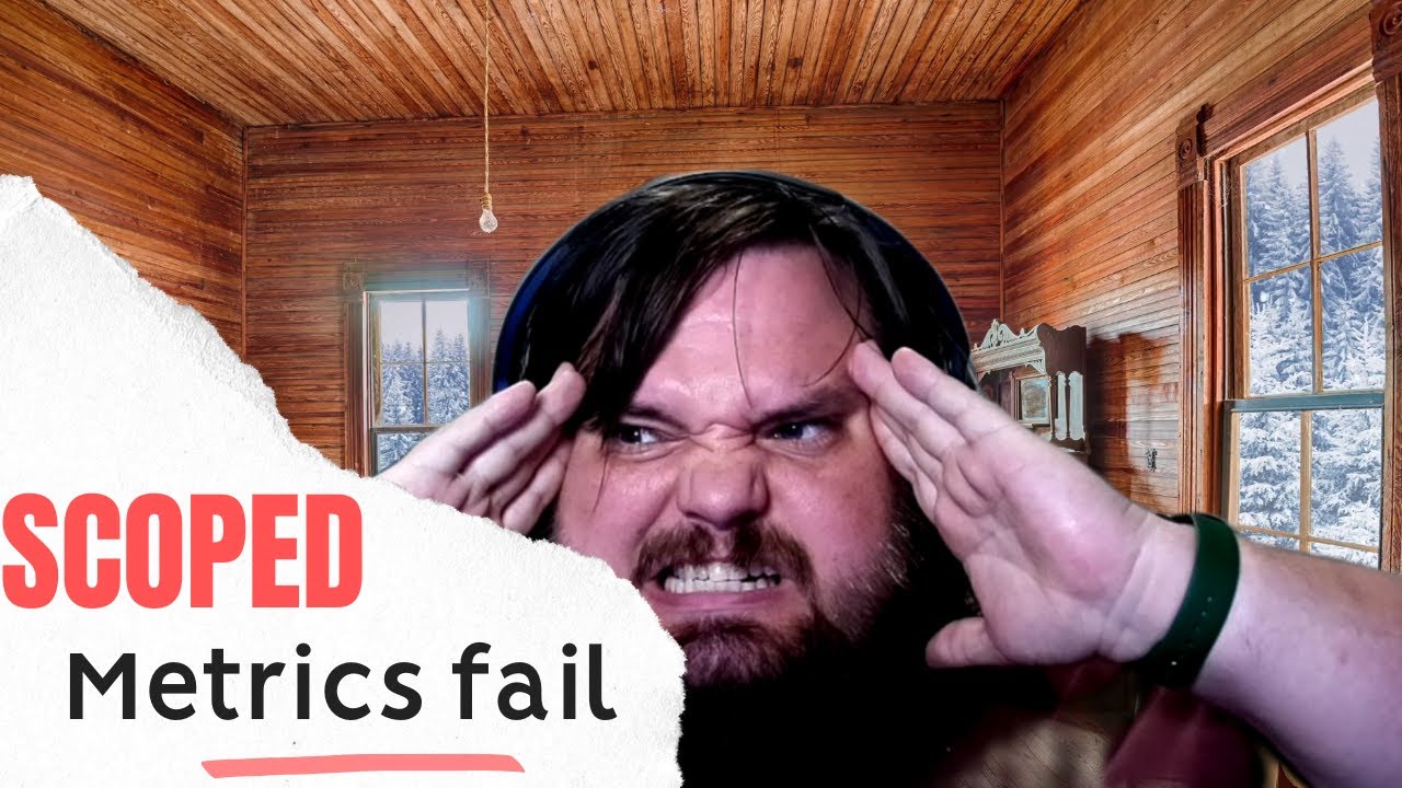 Measuring Metrics in Scopes doesn't work