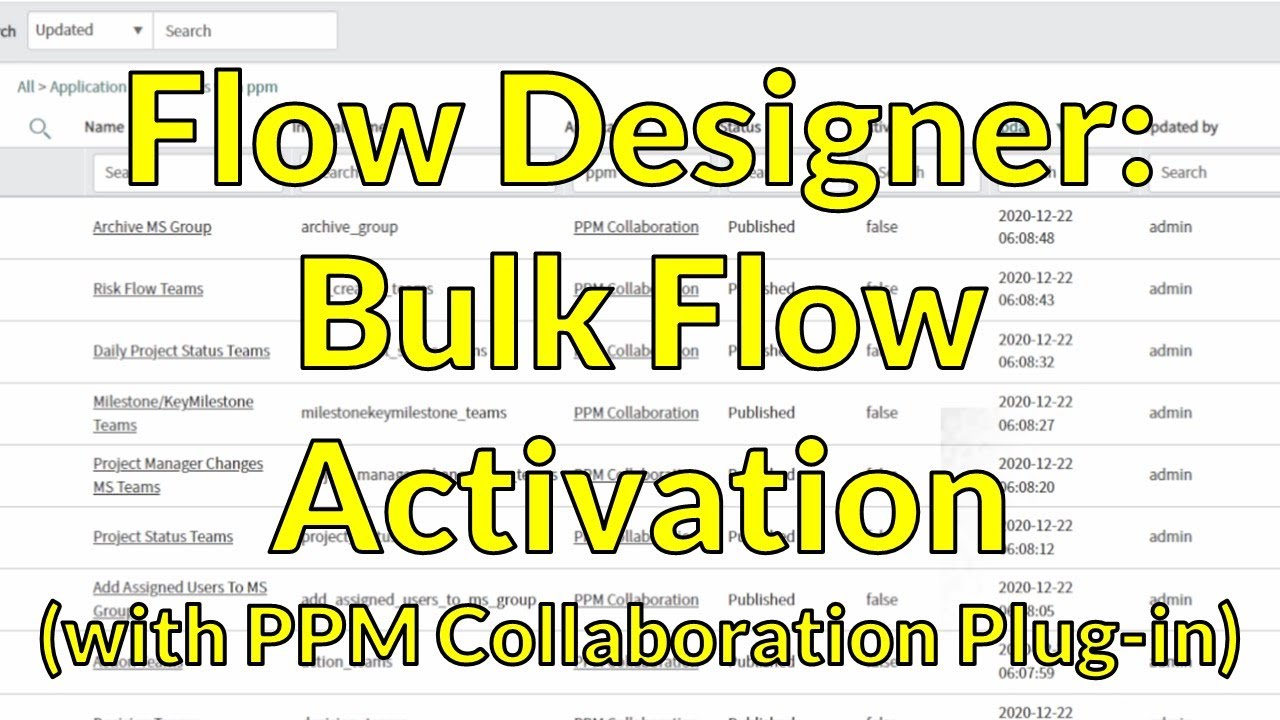 Flow Designer: Bulk Flow Activation with PPM Collaboration Plug-in