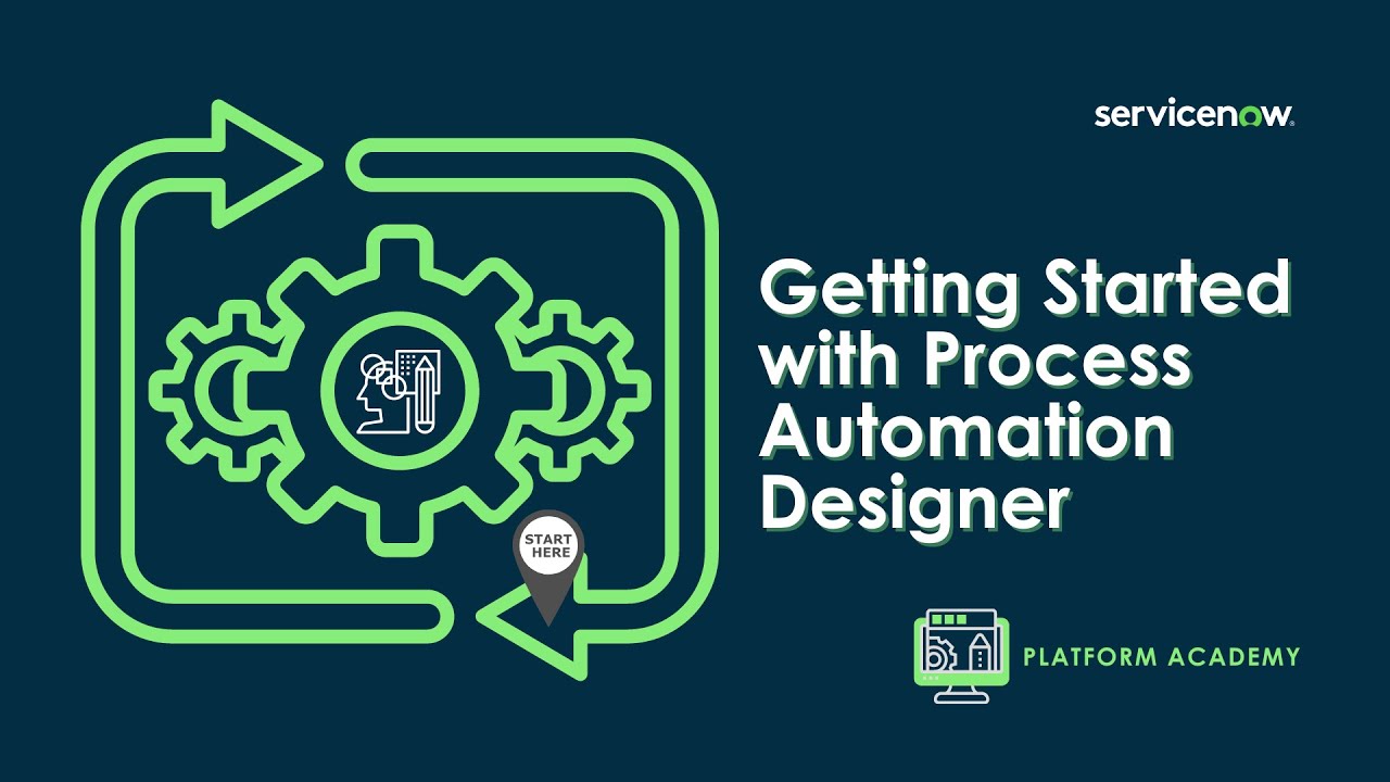 Platform Academy Session #20 - July 7th, 2022 - Getting Started with Process Automation Designer