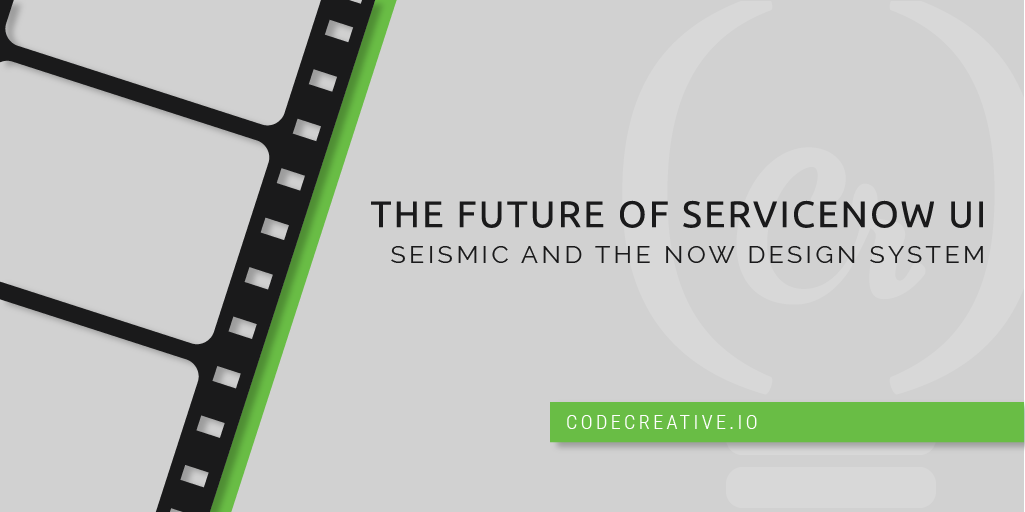 The Future of ServiceNow UI: Seismic and the Now Design System