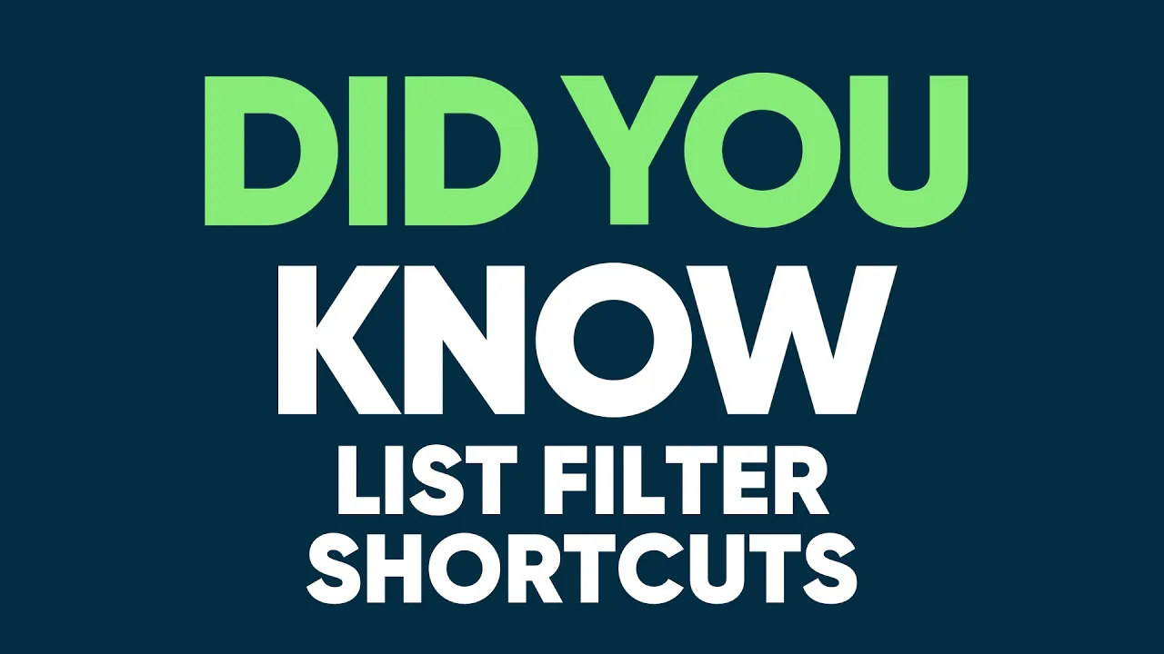 List Filter Shortcuts - Did You Know